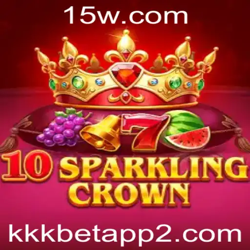 Explorando o Universo de 10SparklingCrown no kkkbet app